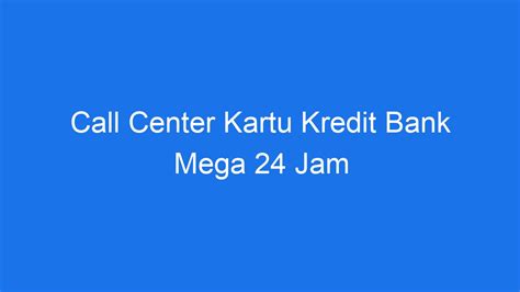 call center mega kartu kredit|Iba pa.